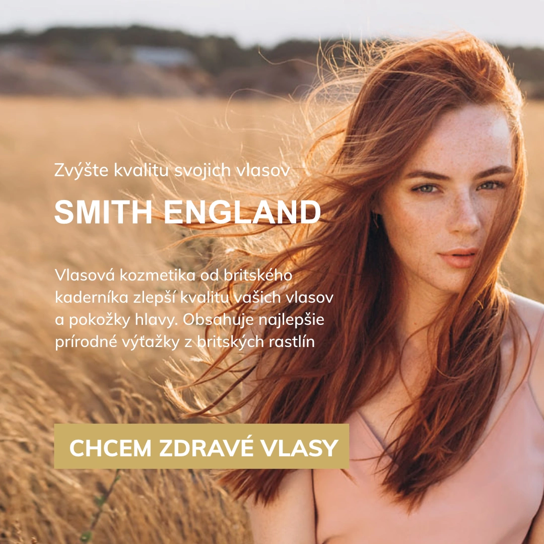 Zvýšte kvalitu svojich vlasov
SMITH ENGLAND

Vlasová kozmetika od britského kaderníka zlepší kvalitu vašich vlasov a pokožky hlavy. Obsahuje najlepšie prírodné výťažky z britských rastlín 
